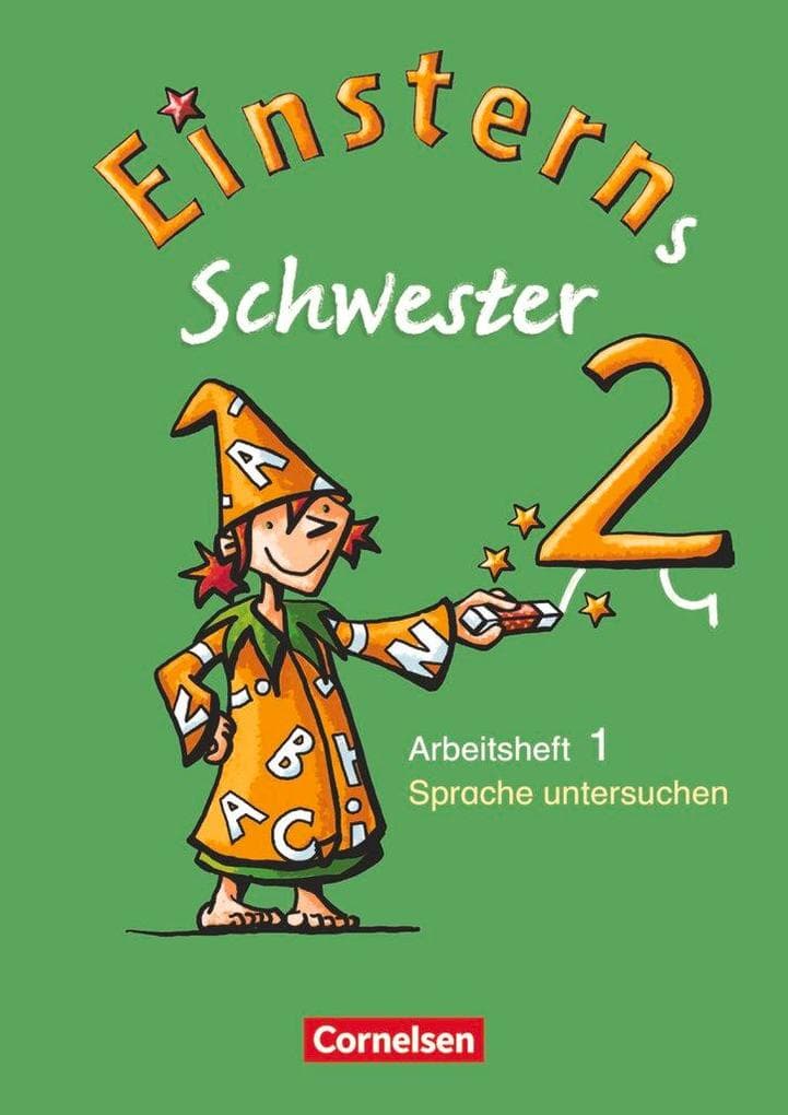 Einsterns Schwester - Sprache und Lesen 2. Schuljahr - Themenheft 1: Sprache untersuchen