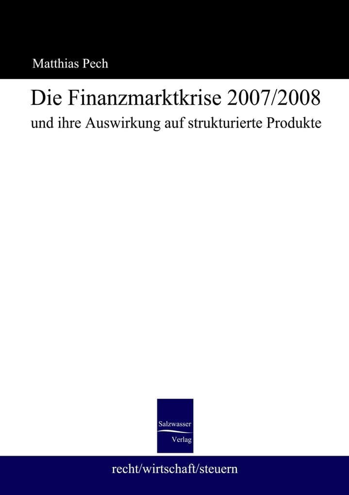 Die Finanzmarktkrise 2008 und ihre Auswirkung auf strukturierte Produkte