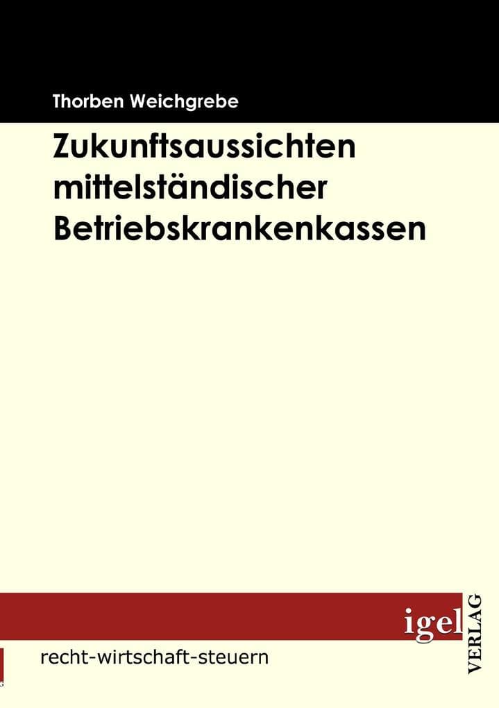 Zukunftsaussichten mittelständischer Betriebskrankenkassen