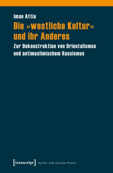 Die »westliche Kultur« und ihr Anderes