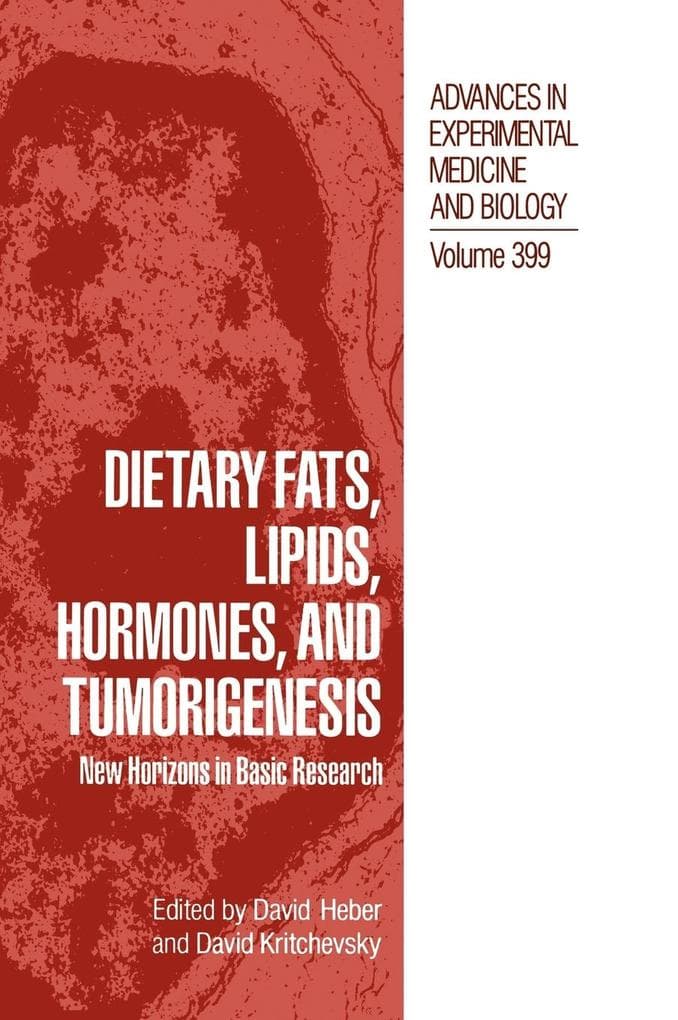 Dietary Fats, Lipids, Hormones, and Tumorigenesis