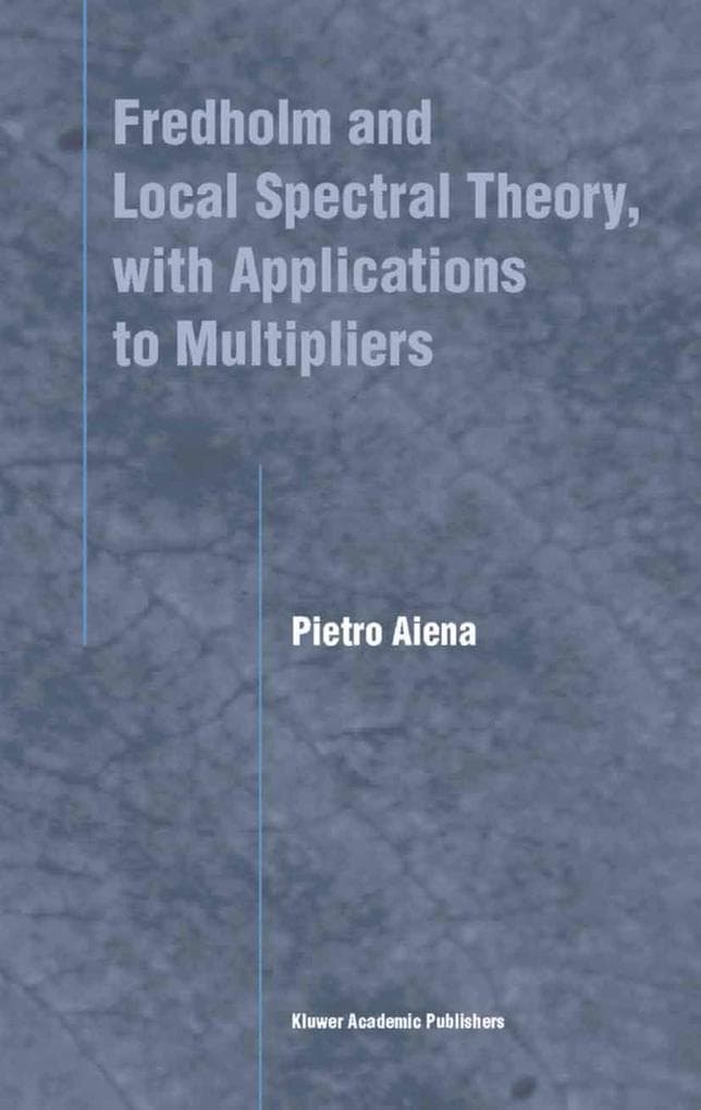 Fredholm and Local Spectral Theory, with Applications to Multipliers