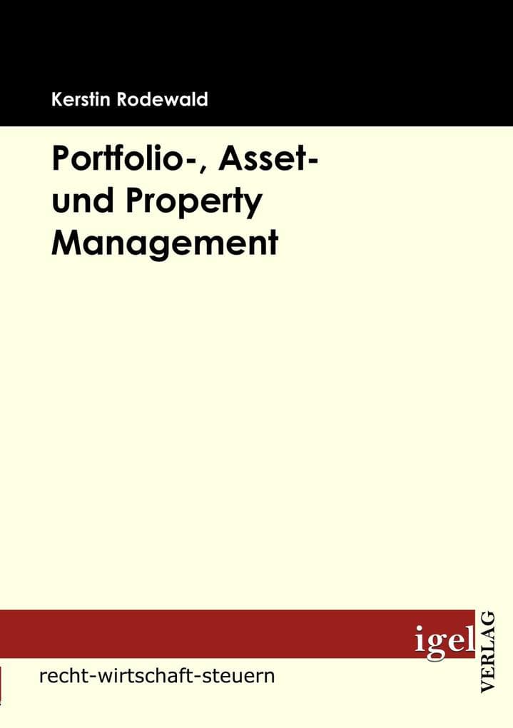 Portfolio-, Asset- und Property Management