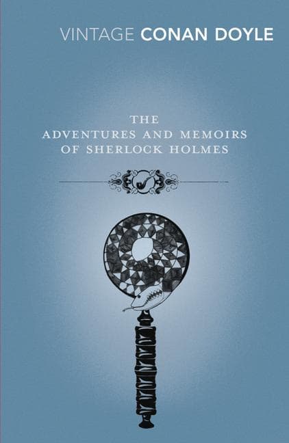 The Adventures and Memoirs of Sherlock Holmes