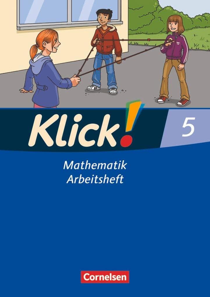 Klick! Mathematik 5. Schuljahr. Arbeitsheft. Mittel-/Oberstufe - Östliche und westliche Bundesländer