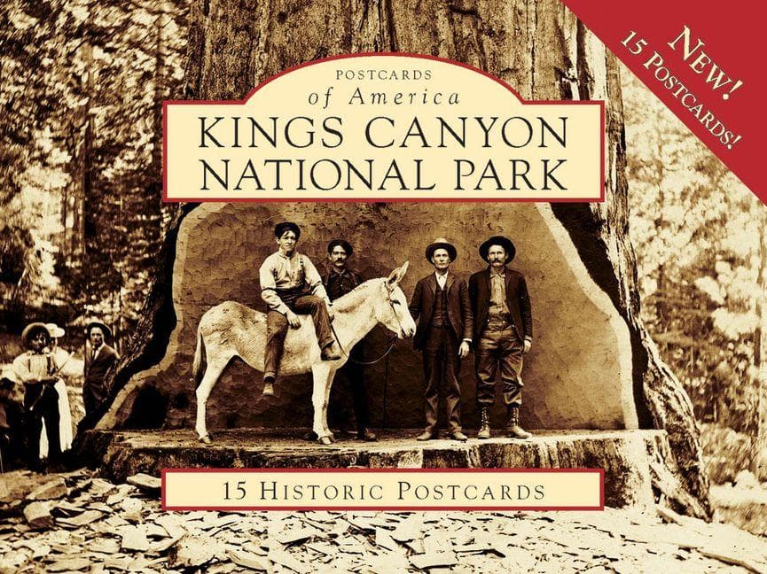 Kings Canyon National Park: 15 Historic Postcards