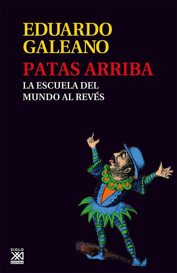 Patas arriba : la escuela del mundo al revés