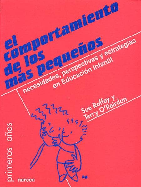 El comportamiento de los más pequeños : necesidades, perspectivas y estrategias en Educación Infantil