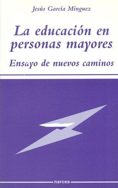 La educación en personas mayores : ensayo de nuevos caminos