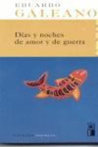 Días y noches de amor y de guerra