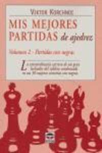Mis mejores partidas : partidas con negras