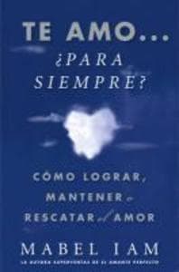 Te amo... para siempre? (I Love You. Now What?)