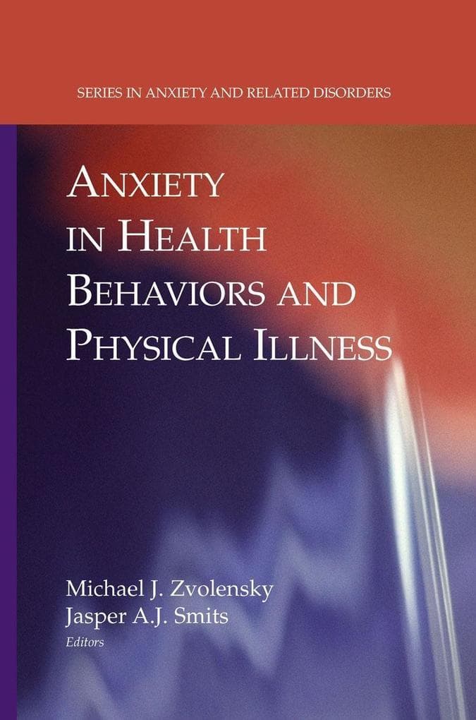 Anxiety in Health Behaviors and Physical Illness