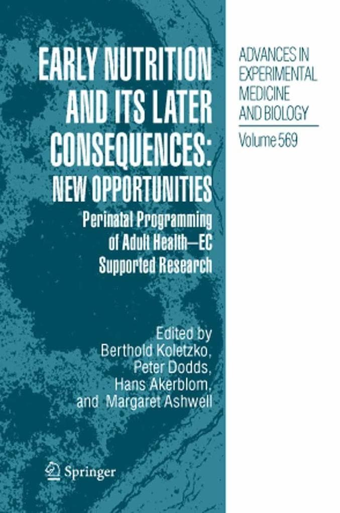 Early Nutrition and its Later Consequences: New Opportunities