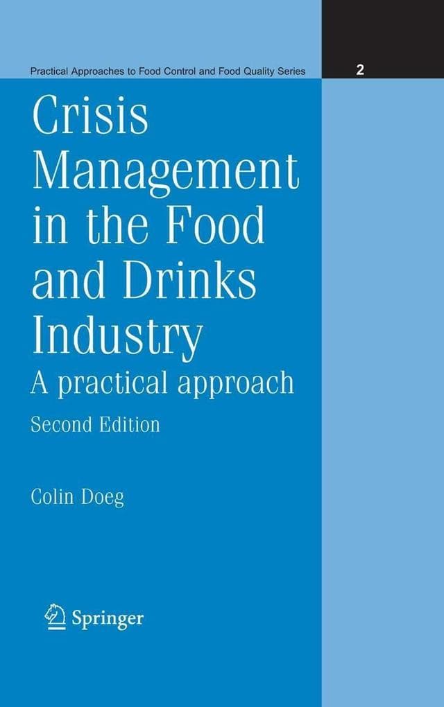 Crisis Management in the Food and Drinks Industry: A Practical Approach