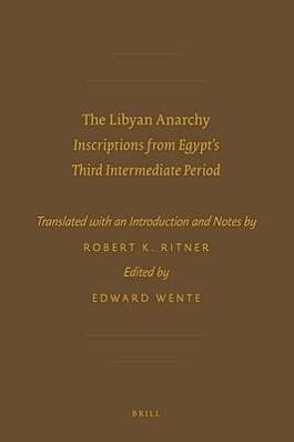 The Libyan Anarchy: Inscriptions from Egypt's Third Intermediate Period