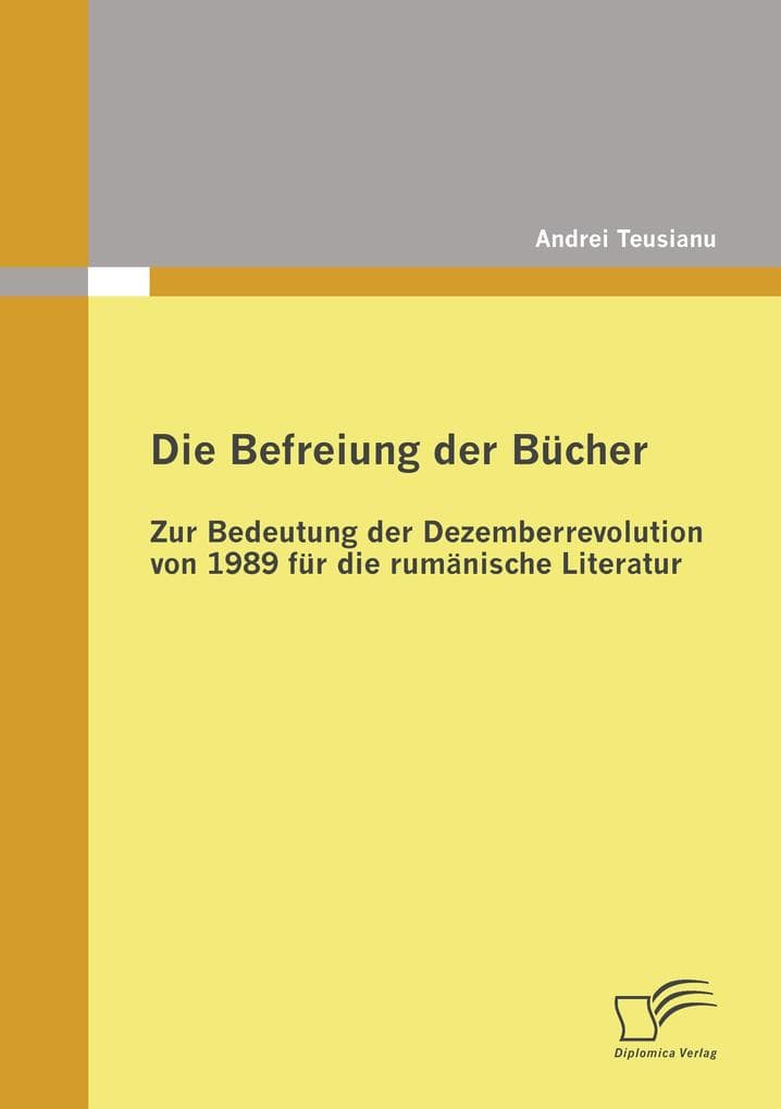 Die Befreiung der Bücher: Zur Bedeutung der Dezemberrevolution von 1989 für die rumänische Literatur