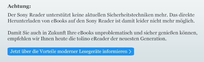 Achtung: Der Sony Reader unterstützt keine aktuellen Sicherheitstechniken mehr.