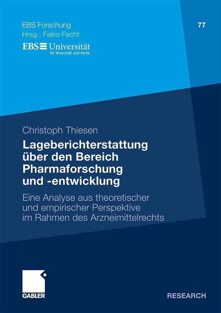 Lageberichterstattung über den Bereich Pharmaforschung und -entwicklung: Eine Analyse aus theoretischer und empirischer Perspektive im Rahmen des Arzneimittelrechts