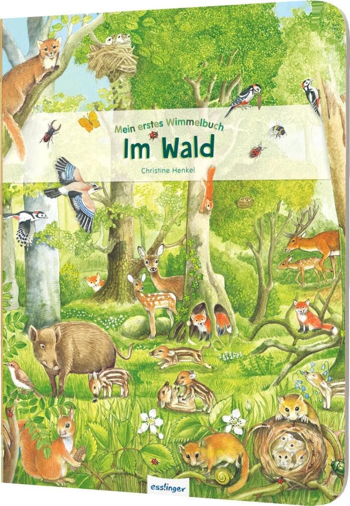 Mein erstes Wimmelbuch - Im Wald: Tierisch starkes Bilderbuch Waldtiere hautnah