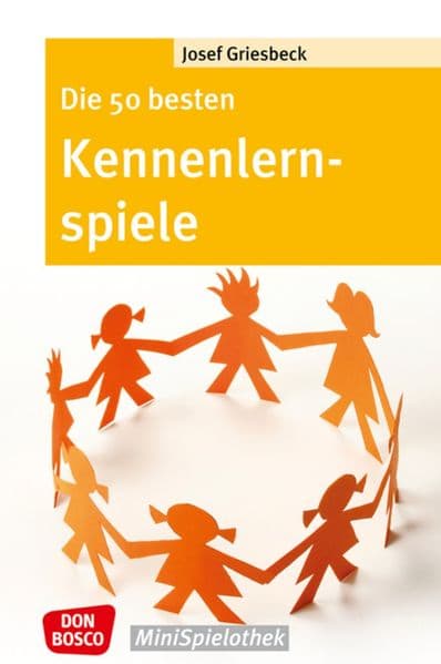 Die 50 besten Kennenlernspiele: Don Bosco-MiniSpielothek