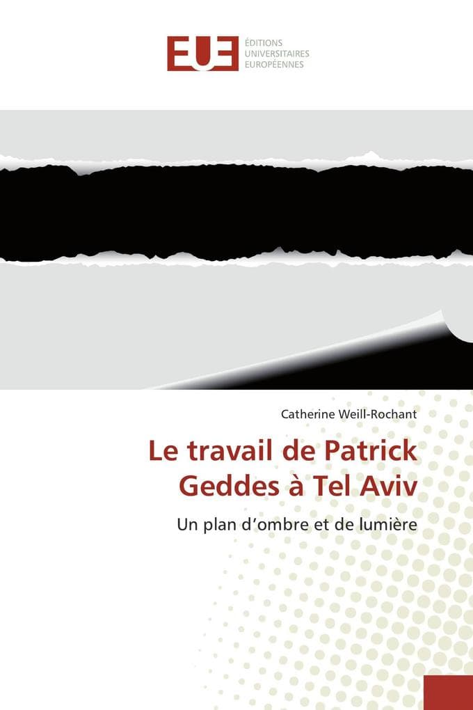 Le travail de Patrick Geddes à Tel Aviv: Un plan d'ombre et de lumière