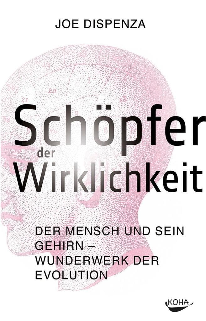 Schöpfer der Wirklichkeit: Der Mensch und sein Gehirn - Wunderwerk der Evolution