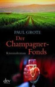 Der Champagner-Fonds: Kriminalroman