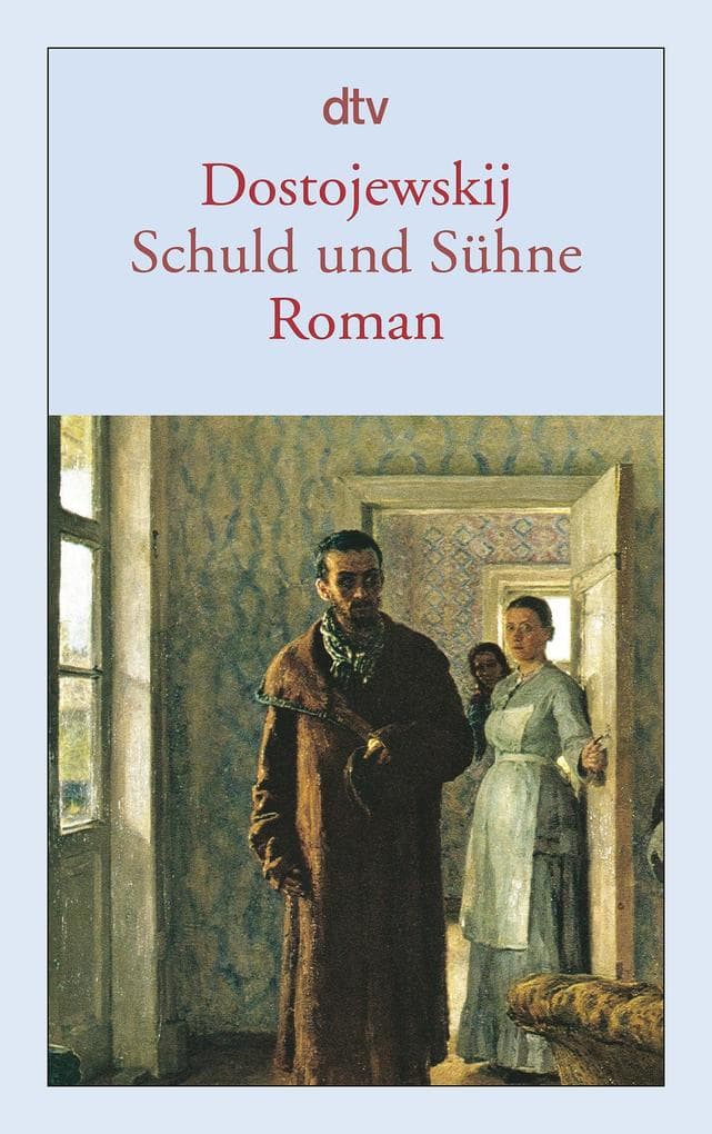 Schuld und Sühne: Roman | Eine Kriminalgeschichte von atemberaubender Spannung. Der psychologische Roman ist ein Klassiker der russischen Literatur