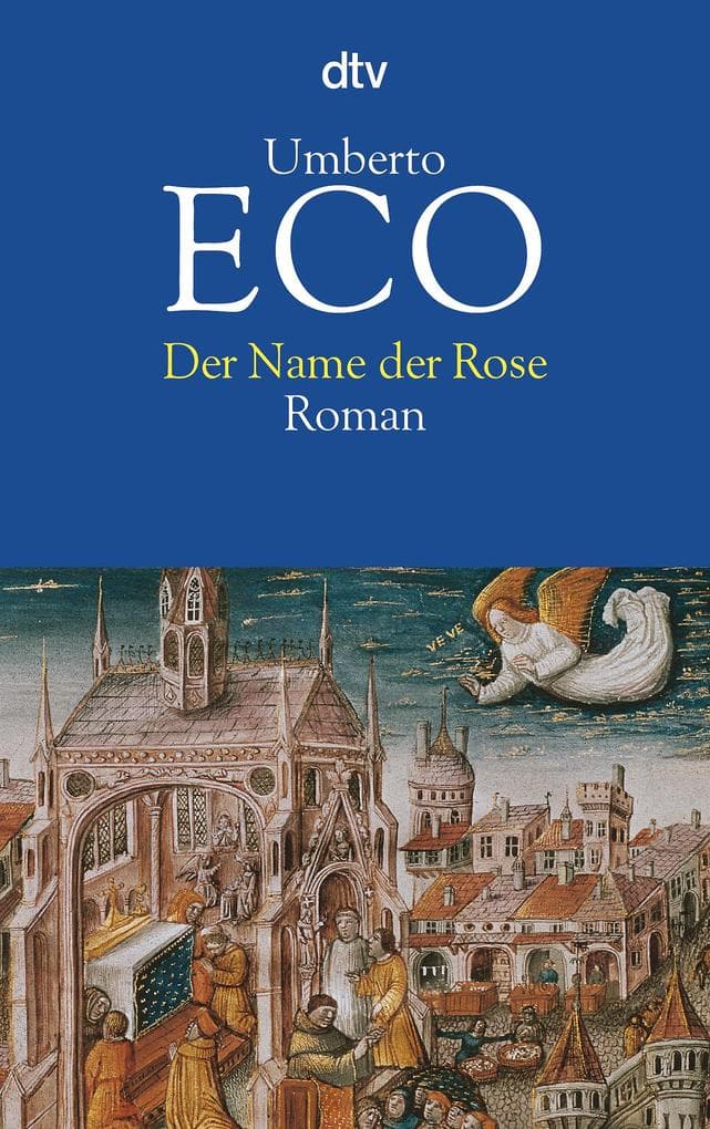 Der Name der Rose: Roman. Ausgezeichnet mit dem Prix Medicis für ausländische Literatur 1982 und dem Premio Strega 1981