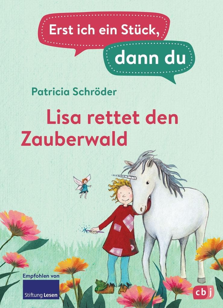 Erst ich ein Stück, dann du - Lisa rettet den Zauberwald: Für das gemeinsame Lesenlernen ab der 1. Klasse