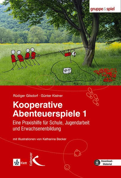 Kooperative Abenteuerspiele 1: Eine Praxishilfe für Schule und Jugendarbeit und Erwachsenenbildung