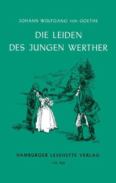 Die Leiden des jungen Werther: Ein Roman in Briefen