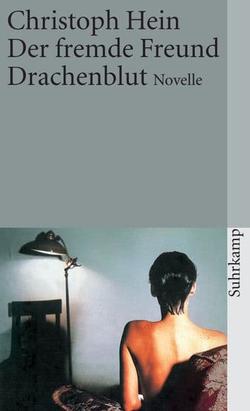 Der fremde Freund / Drachenblut: Novelle
