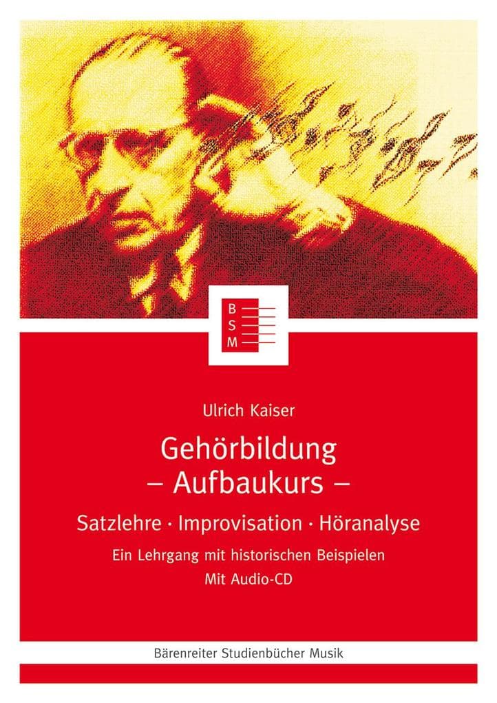 Gehörbildung Band 2. Aufbaukurs: Satzlehre, Improvisation, Höranalyse. Ein Lehrgang mit historischen Beispielen