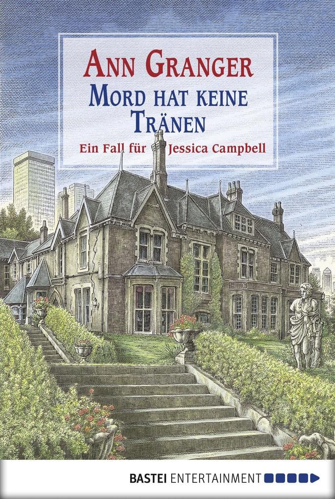 Mord hat keine Tränen: Ein Fall für Jessica Campbell