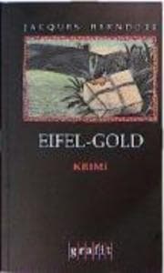 Eifel-Gold: Der 2. Siggi-Baumeister-Krimi