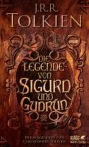 Die Legende von Sigurd und Gudrún: Tolkiens Original-Verse in Englisch und die deutsche Übersetzung