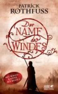 Der Name des Windes: Die Königsmörder-Chronik. Erster Tag | 'Für mich ist "Der Name des Windes" die überzeugendste Fantasy seit Tolkiens "Der Herr der Ringe".' Denis Scheck