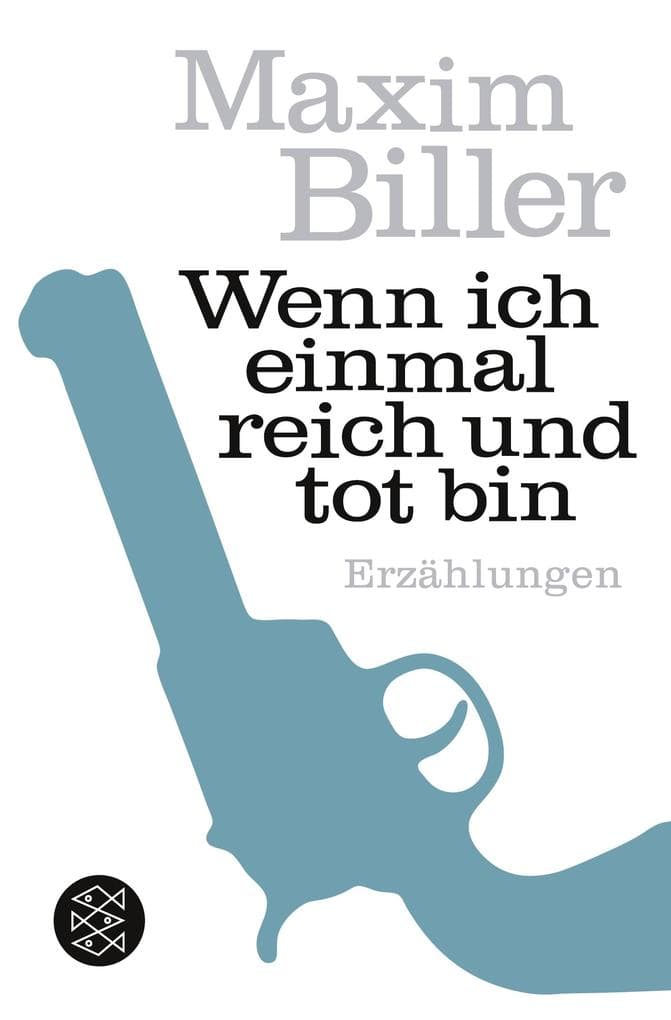 Wenn ich einmal reich und tot bin: Erzählungen