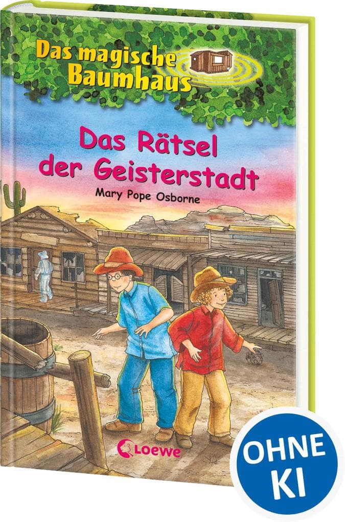 Das magische Baumhaus (Band 10) - Das Rätsel der Geisterstadt: Erlebe mit Anne und Philipp ein aufregendes Abenteuer im Wilden Westen! - Kinderbuchklassiker zum Vorlesen und Selberlesen ab 8 Jahren