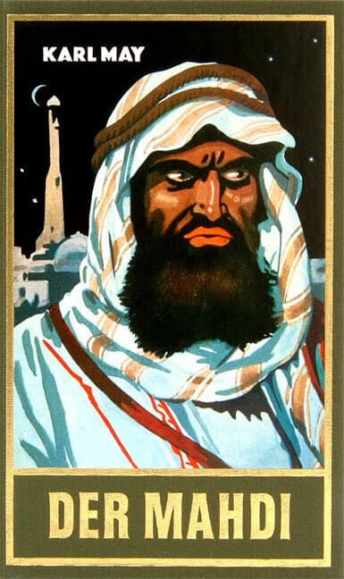 Der Mahdi: Reiseerzählung (Im Lande des Mahdi II) Band 17 der Gesammelten Werke