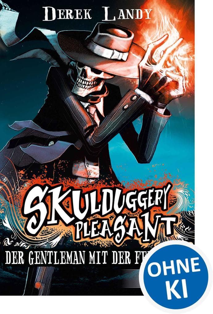 Skulduggery Pleasant 01. Der Gentleman mit der Feuerhand: Erlebe die Fantasy-Kultreihe voller Spannung und Humor