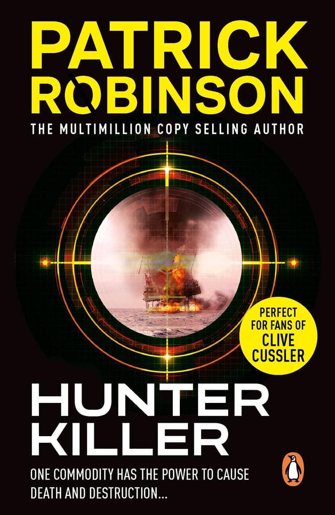 Hunter Killer: the master of the action thriller is back with a compelling and unputdownable story