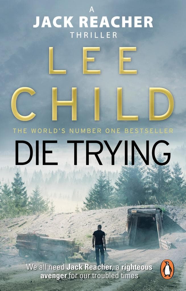 Die Trying: The second gripping Jack Reacher novel in the No.1 Sunday Times bestselling thriller series