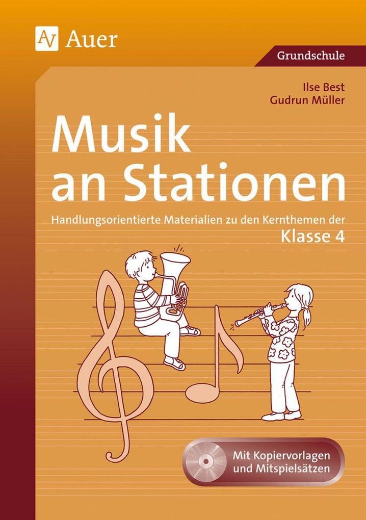 Musik an Stationen 4: Handlungsorientierte Materialien zu den Kernthemen der Klasse 4