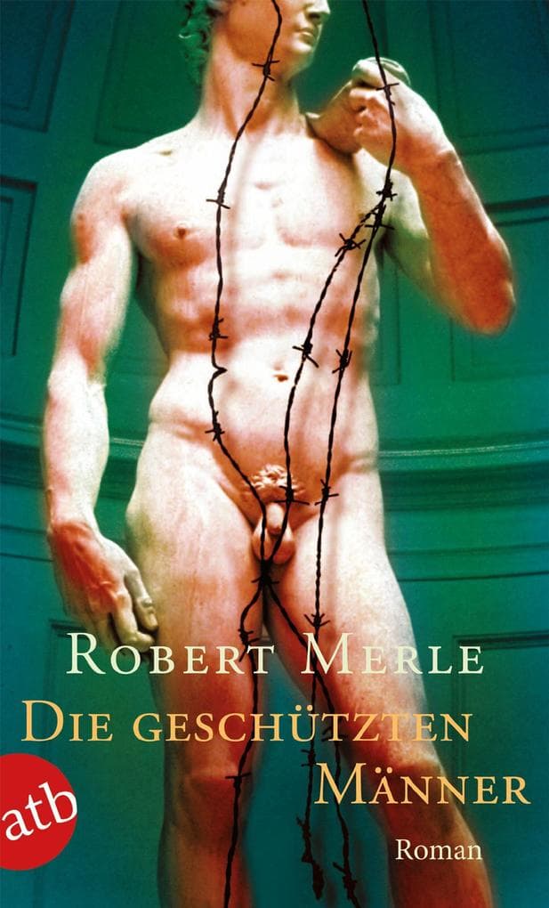 Die geschützten Männer: Roman