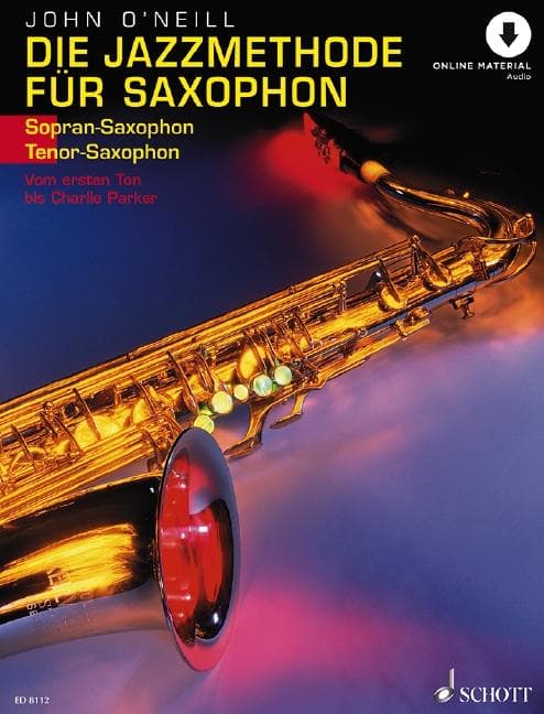 Die Jazzmethode für Saxophon: Vom ersten Ton bis Charlie Parker. Band 1. Sopran- (Tenor-) Saxophon.