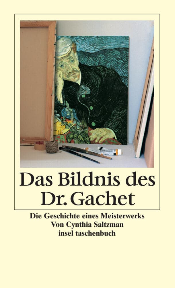 Das Bildnis des Dr. Gachet: Biographie eines Meisterwerks