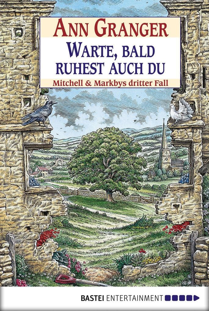 Warte, bald ruhest auch du: Mitchell & Markbys dritter Fall